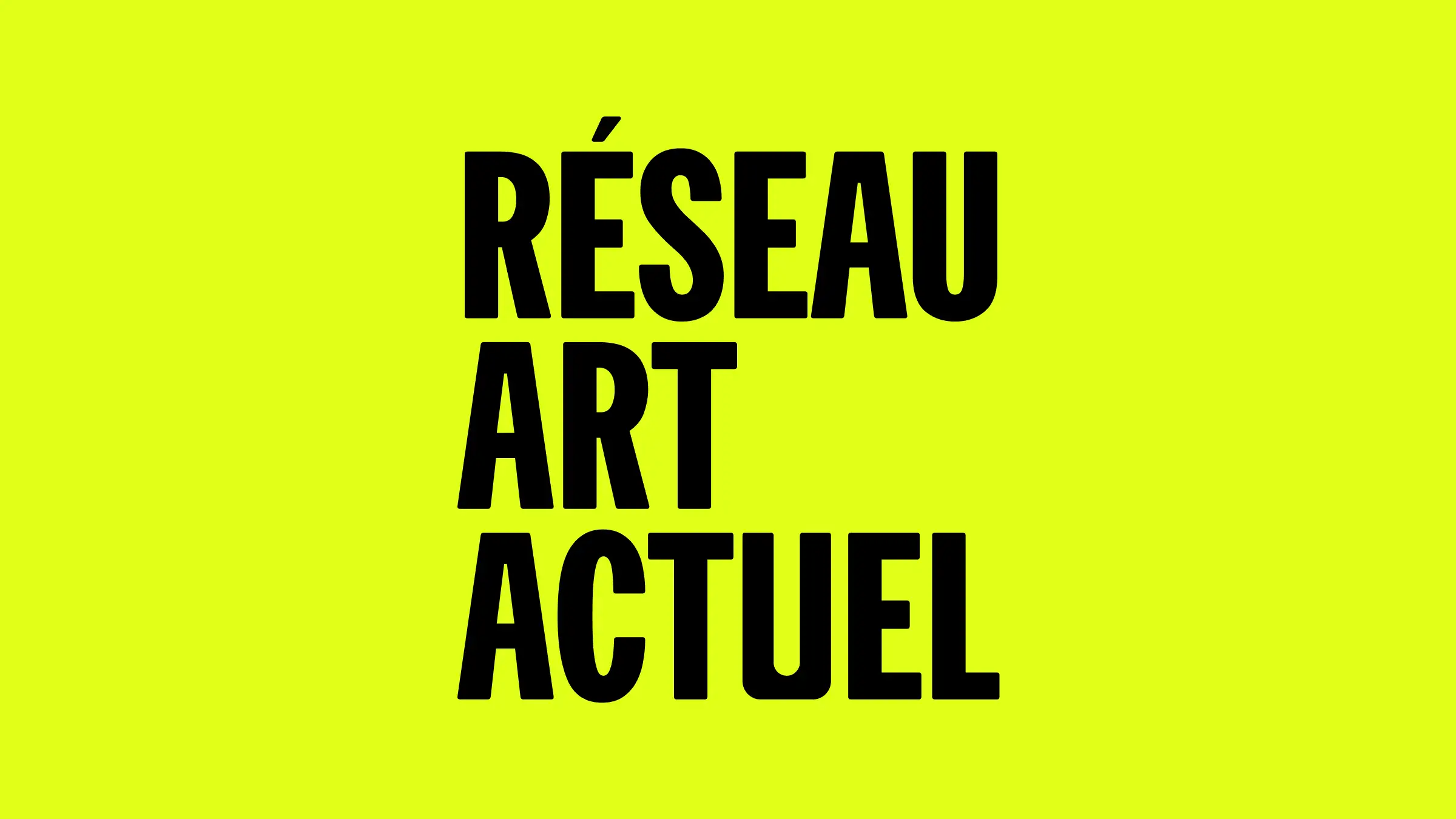 Réseau Art Actuel, initiative RCAAQ – Réseau Art Actuel